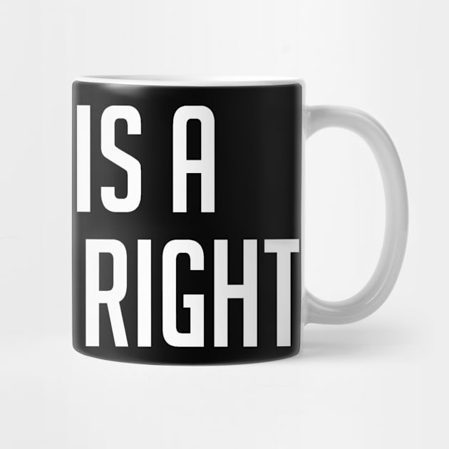 Coffee is a Human Right by MUVE